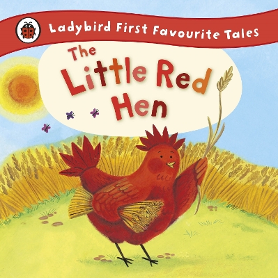 Book cover for The Little Red Hen: Ladybird First Favourite Tales