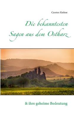 Book cover for Die bekanntesten Sagen aus dem Ostharz