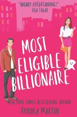 Most Eligible Billionaire by Annika Martin