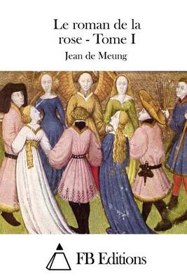 Book cover for Le Roman de la Rose - Tome I