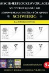 Book cover for Baupapier Handwerk 28 Schneeflockenvorlagen - Schwierige Kunst- und Handwerksaktivitaten fur Kinder