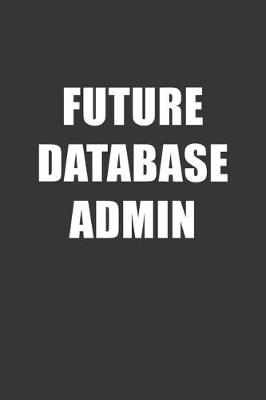 Book cover for Future Database Admin Notebook