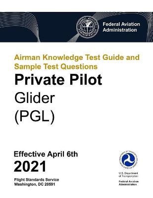 Book cover for Airman Knowledge Test Guide and Sample Test Questions - Private Pilot Glider (PGL)