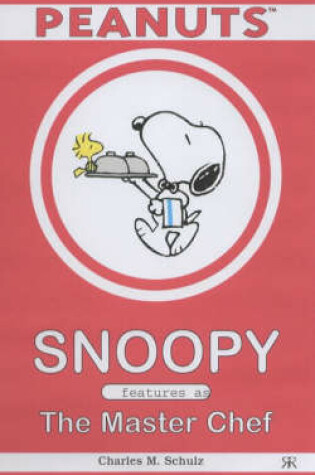 Cover of Snoopy Features as the Master Chef