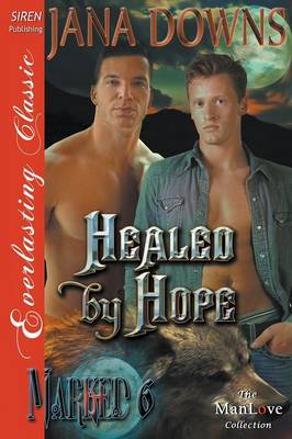 Book cover for Healed by Hope [Marked 6] (Siren Publishing Everlasting Classic Manlove)