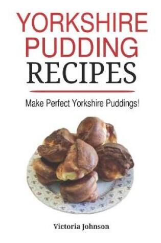 Cover of Yorkshire Pudding Recipes