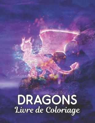Book cover for Dragons Livre de Coloriage