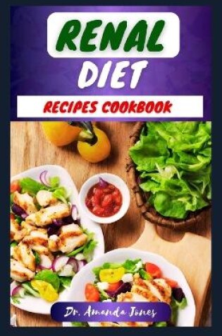 Cover of Renal Diet Recipes Cookbook