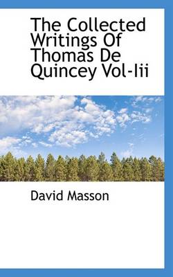 Book cover for The Collected Writings of Thomas de Quincey Vol-III