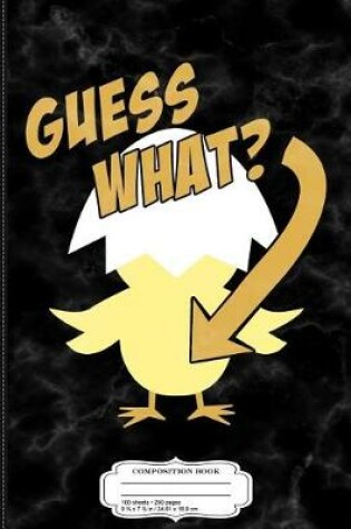 Cover of Guess What Chicken Butt Funny Composition Notebook