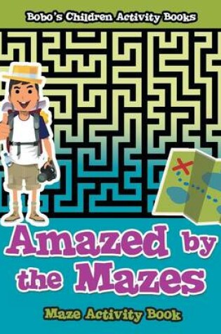 Cover of Amazed by the Mazes