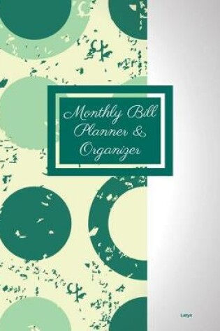 Cover of Monthly Bill Planner and Organizer- Laryx