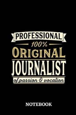 Cover of Professional Original Journalist Notebook of Passion and Vocation