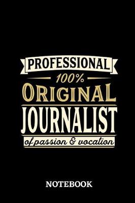 Book cover for Professional Original Journalist Notebook of Passion and Vocation