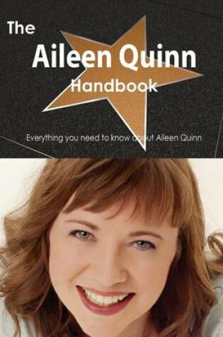 Cover of The Aileen Quinn Handbook - Everything You Need to Know about Aileen Quinn