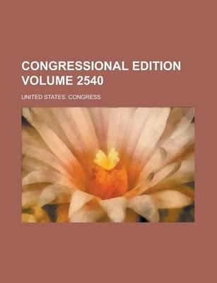 Book cover for Congressional Edition Volume 2540