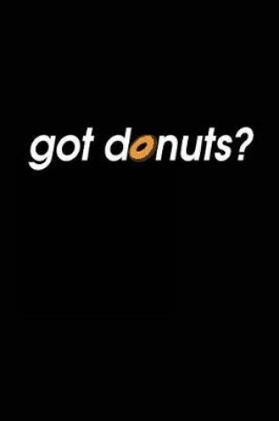 Cover of Got Donuts?