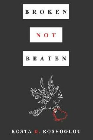 Cover of Broken Not Beaten