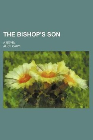 Cover of The Bishop's Son; A Novel
