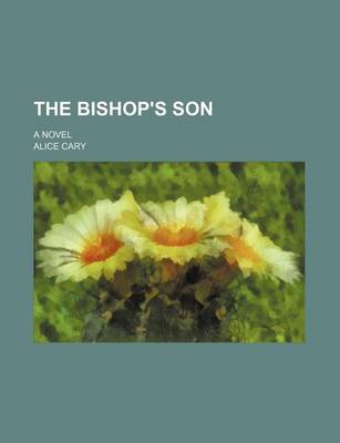 Book cover for The Bishop's Son; A Novel