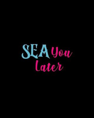 Book cover for Sea You Later