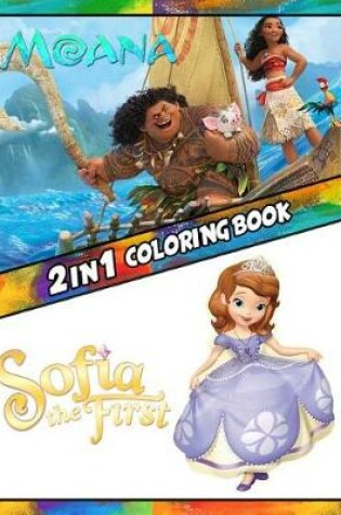 Cover of 2 in 1 Coloring Book Moana and Sofia the First