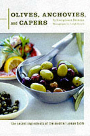 Cover of Olives, Achovies & Capers