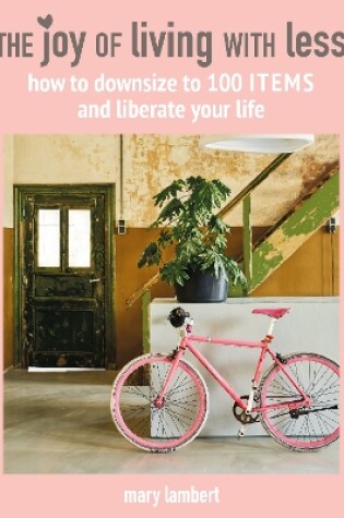 Cover of The Joy of Living with Less