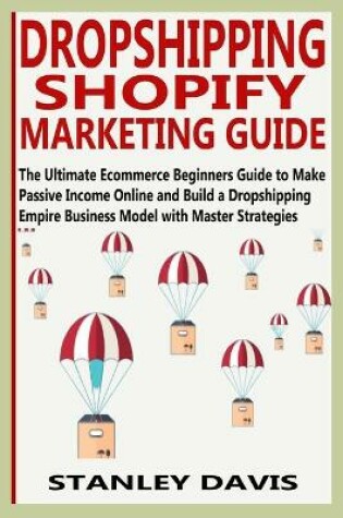 Cover of Dropshipping Shopify Marketing Guide