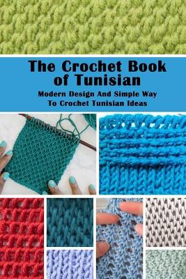 Book cover for The Crochet Book of Tunisian