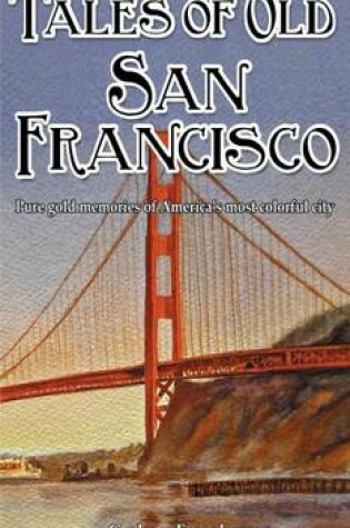 Cover of Tales of Old San Francisco