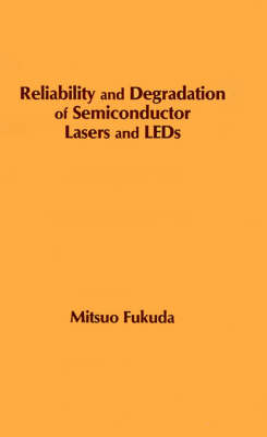Book cover for Reliability and Degradation of Semiconductor Lasers and Light Emitting Diodes