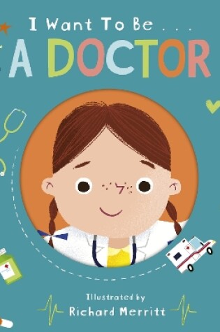 Cover of I Want to be a Doctor