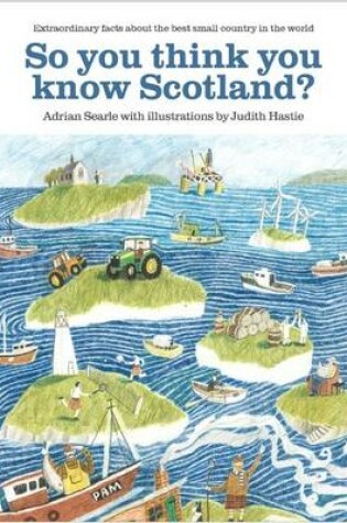 Cover of So You Think You Know Scotland?