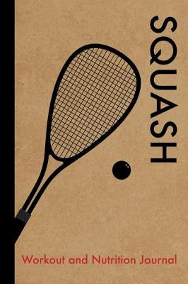 Book cover for Squash Workout and Nutrition Journal