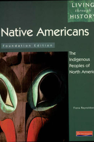 Cover of Living Through History: Foundation Book. Native Americans Indigenous Peoples of N. America