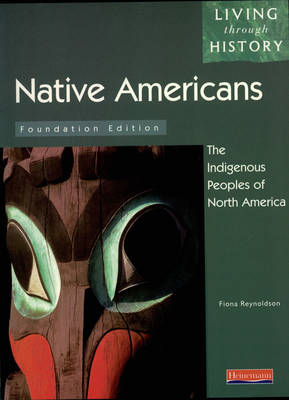 Book cover for Living Through History: Foundation Book. Native Americans Indigenous Peoples of N. America