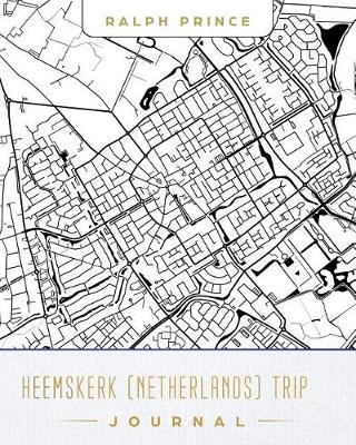 Book cover for Heemskerk (Netherlands) Trip Journal