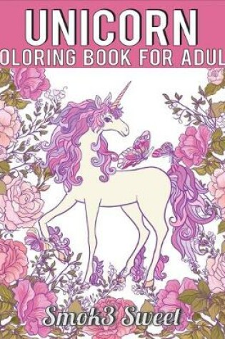 Cover of Unicorn Coloring Book for Adult