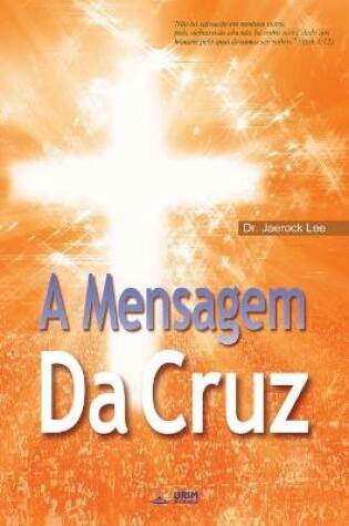 Cover of A Mensagem da Cruz