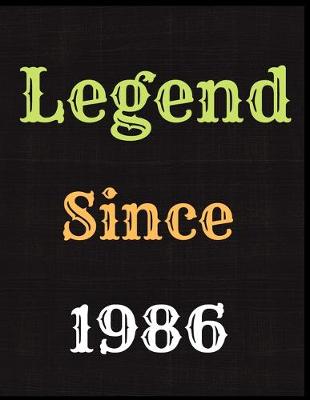 Book cover for Legend Since 1986 Notebook Journal