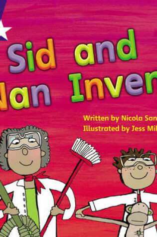 Cover of Star Phonics: Sid and Nan Invent (Phase 3)