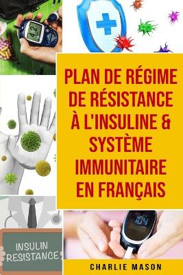 Book cover for Plan de régime de résistance à l'insuline & Système immunitaire En français