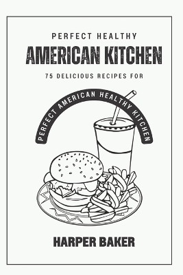 Book cover for Perfect American Healthy Kitchen