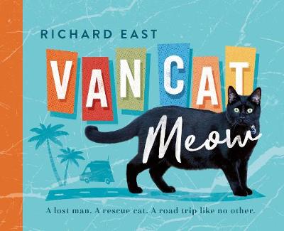 Cover of Van Cat Meow: a Lost Man, a Rescue Cat, a Road Trip Like No Other