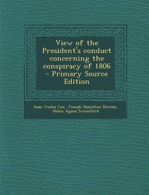 Book cover for View of the President's Conduct Concerning the Conspiracy of 1806 - Primary Source Edition