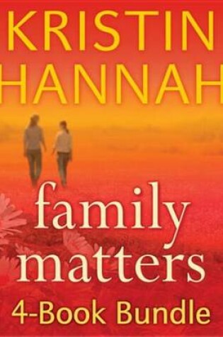 Cover of Kristin Hannah's Family Matters 4-Book Bundle