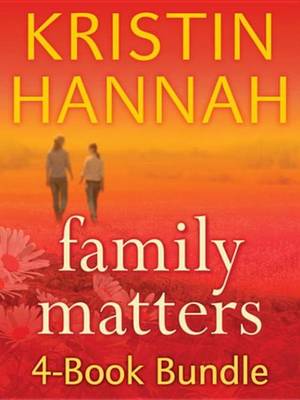 Book cover for Kristin Hannah's Family Matters 4-Book Bundle