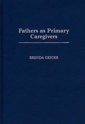 Book cover for Fathers as Primary Caregivers