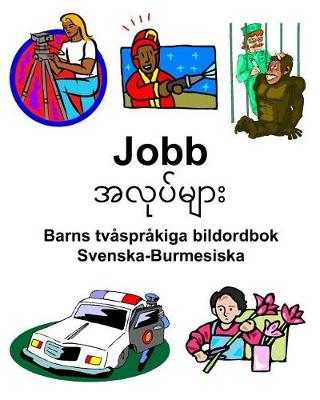 Book cover for Svenska-Burmesiska Jobb Barns tvåspråkiga bildordbok